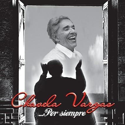 CHAVELA VARGAS :: POR SIEMPRE