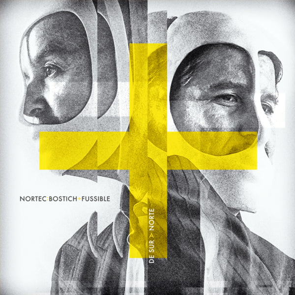 NORTEC : BOSTICH + FUSSIBLE :: DE SUR A NORTE (AMARILLO)