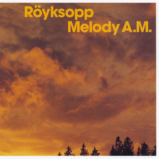 ROYKSOPP :: MELODY AM (LTD NUM)