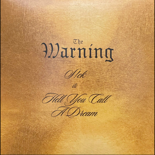 THE WARNING :: SICK & HELL YOU CALL A DREAM