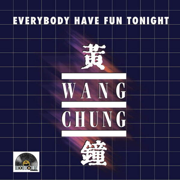 RSD 2025 WANG CHUNG :: EVERYBODY HAVE FUN TONIGHT
