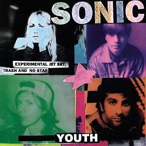 SONIC YOUTH :: EXPERIMENTAL JET SET, TRASH AND NO STAR