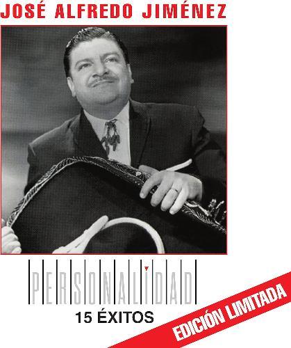 JOSE ALFREDO JIMENEZ :: PERSONALIDAD 15 EXITOS