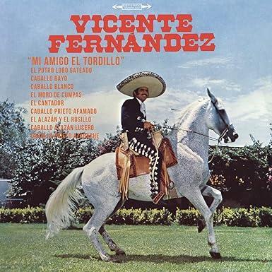 VICENTE FERNÁNDEZ :: MI AMIGO EL TORDILLO