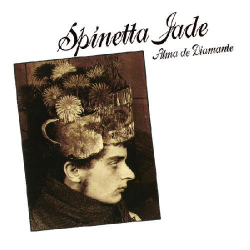 SPINETTA JADE :: ALMA DE DIAMANTE