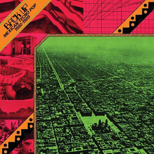 VARIOS :: BACK UP: MEXICAN TECNO POP 1980-1989