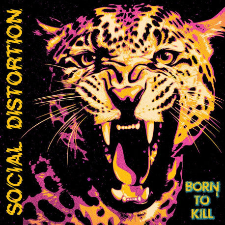 SOCIAL DISTORTION :: BORN TO KILL