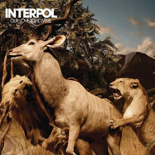 INTERPOL :: OUR LOVE TO ADMIRE