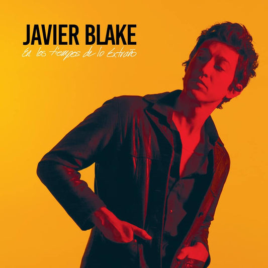 JAVIER BLAKE :: EN LOS TIEMPOS DE LO EXTRAÑO