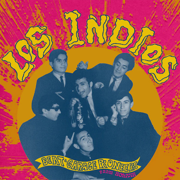 LOS INDIOS :: BEAT & GARAGE PIONEERS FROM BOLIVIA