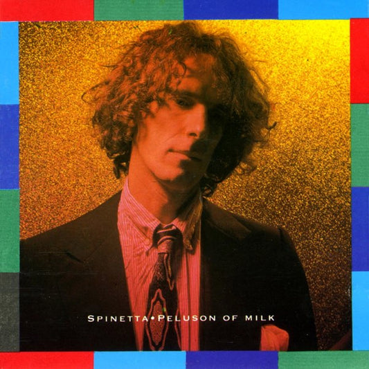 SPINETTA :: PELUSON OF MILK