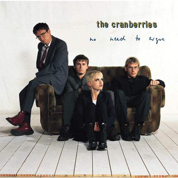 THE CRANBERRIES:: NO NEED TO ARGUE (30TH ANNIVERSARY)