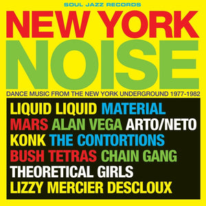 VARIOUS ARTIST - NEW YORK NOISE (DANCE MUSIC FROM THE NEW YORK UNDERGROUND 77-82) (RSD 2023)
