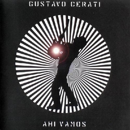 GUSTAVO CERATI :: AHI VAMOS
