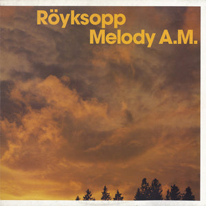 ROYKSOPP - MELODY AM (LTD NUM)