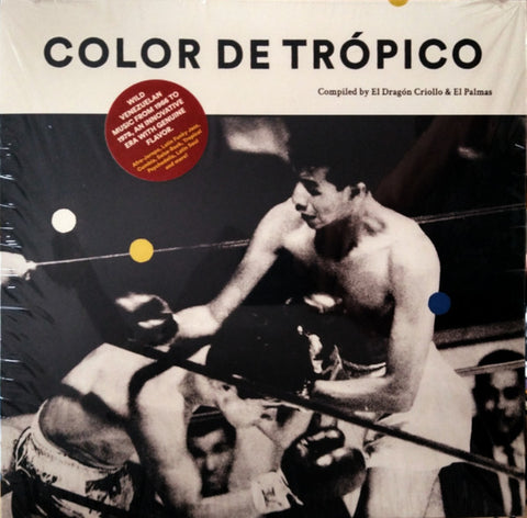 VARIOS - COLOR DE TROPICO (WILD VENEZUELAN MUSIC FROM 1966)