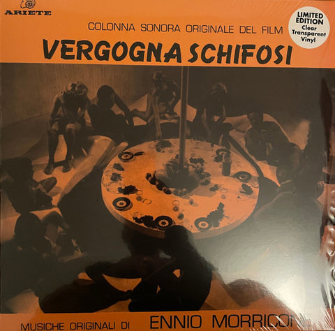 ENNIO MORRICONE - VERGOGNA SCHIFOSI OST (CLEAR VINYL)